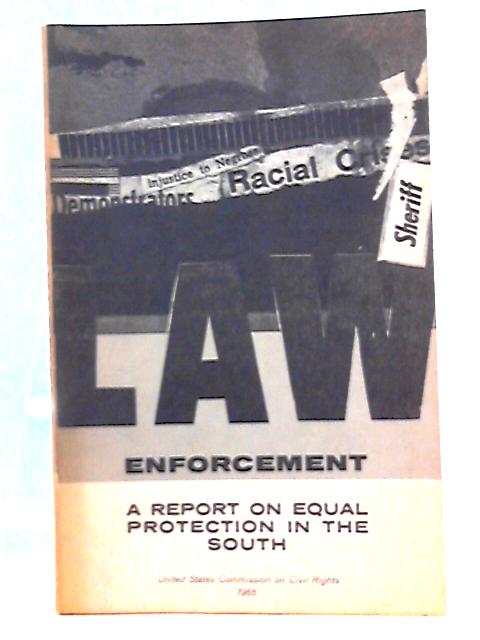 Law Enforcement: A Report on Equal Protection in the South