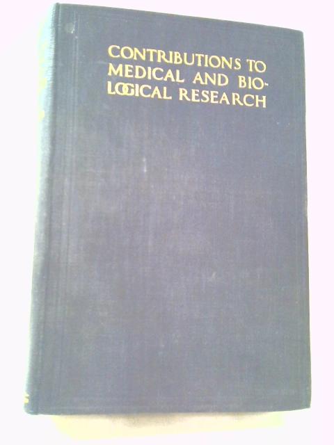 Contributions to Medical and Biological Research, Dedicated to Sir William Osler, Bart., M.D., F.R.S., in Honour of His Seventieth Birthday, July 12, 1919. Volume One von Various