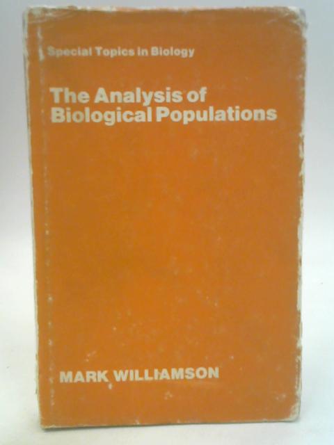 The Analysis of Biological Populations By Mark Williamson