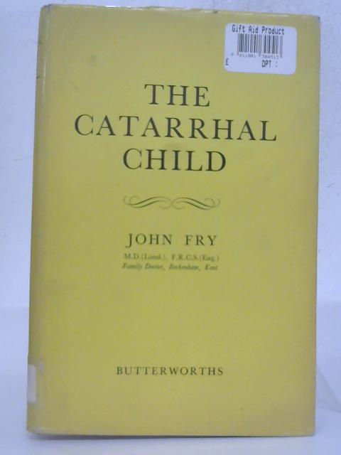 The Catarrhal Child By John Fry