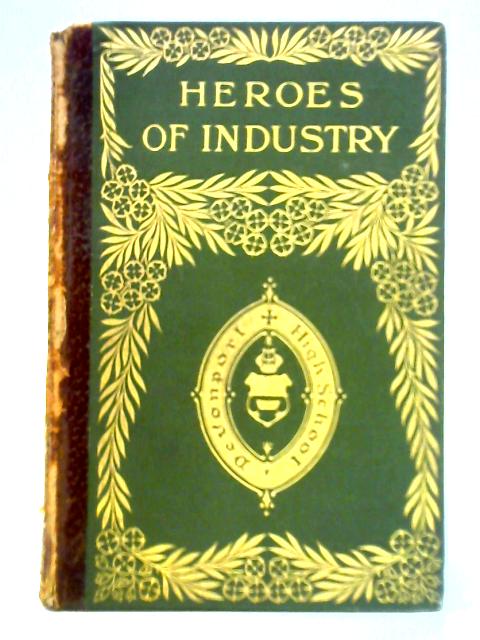 Heroes of Industry By Frances E. Cooke