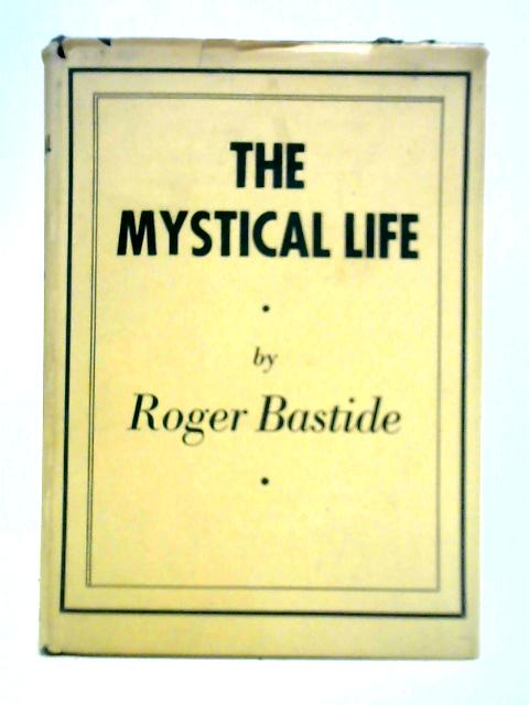 The Mystical Life By Roger Bastide