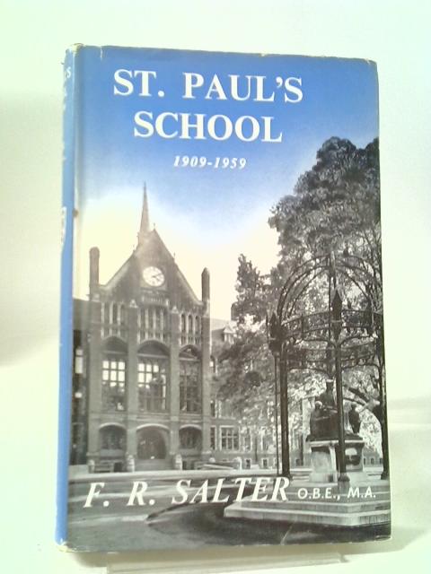 St. Paul's School, 1909-1959 By F. R. Salter