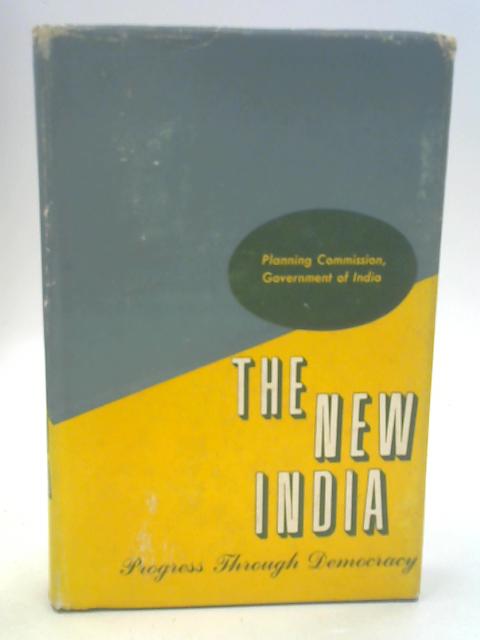 The New India: Progress Through Democracy By Unstated