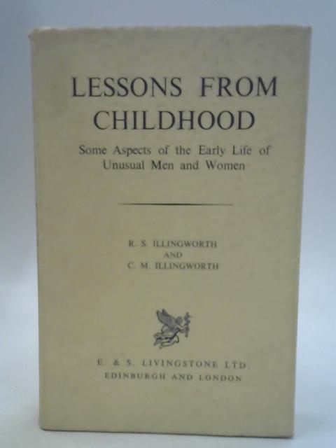 Lessons From Childhood By R. S. Illinworth & C. M. Illingworth