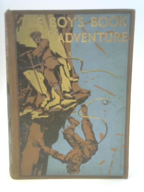 The Boy'S Book Of Adventure By Eric Wood