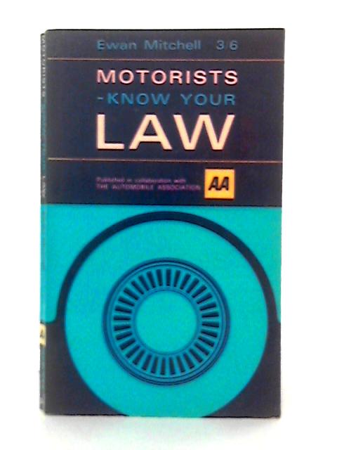 Motorists Know Your Law By Ewan Mitchell