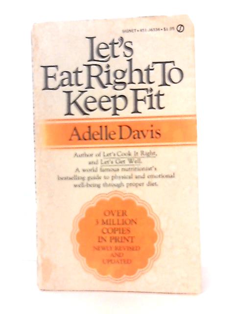 Let's Eat Right to Keep Fit By Adelle Davis