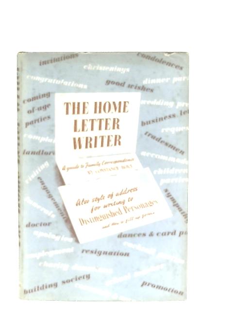 The Home Letter Writer By Constance Holt