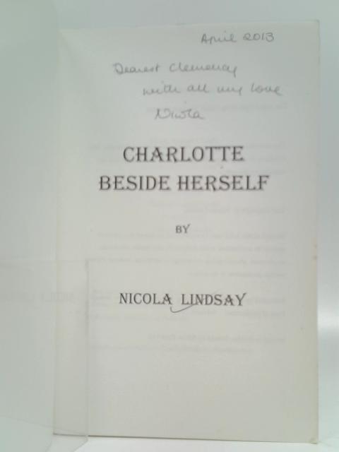 Charlotte Beside Herself By Nicola Lindsay