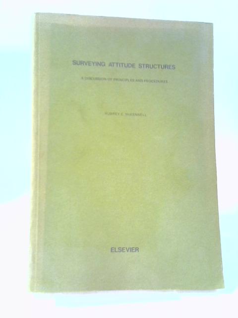 Surveying Attitude Structure: A Discussion of Principles and Procedures By Aubrey C. McKennell