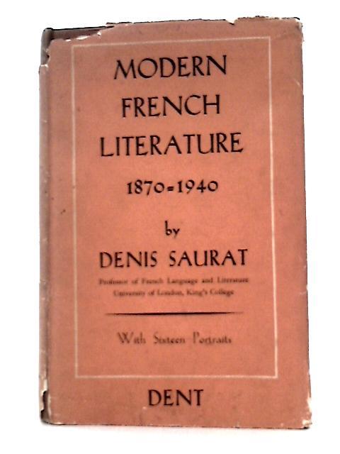 Modern French Literature 1870 - 1940 par Denis Saurat