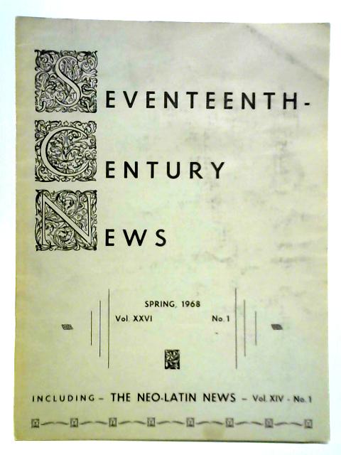 Seventeenth Century News Spring 1968 Vol. XXVI No. 1 By Unstated
