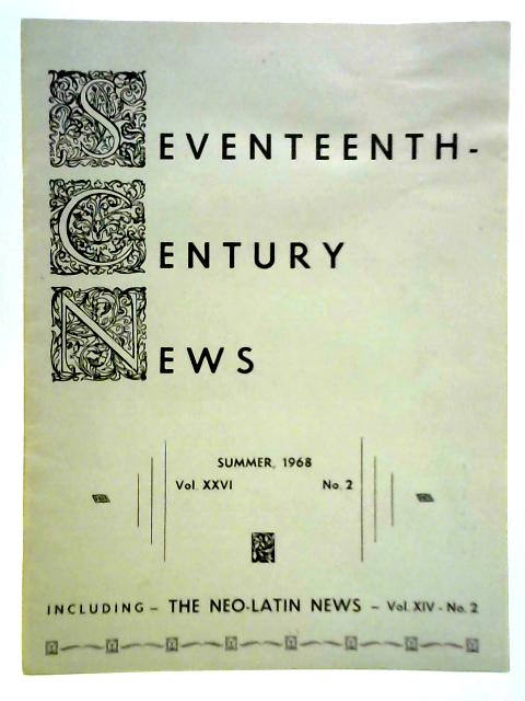 Seventeenth Century News Summer 1968 Vol. XXVI No. 2 By Unstated