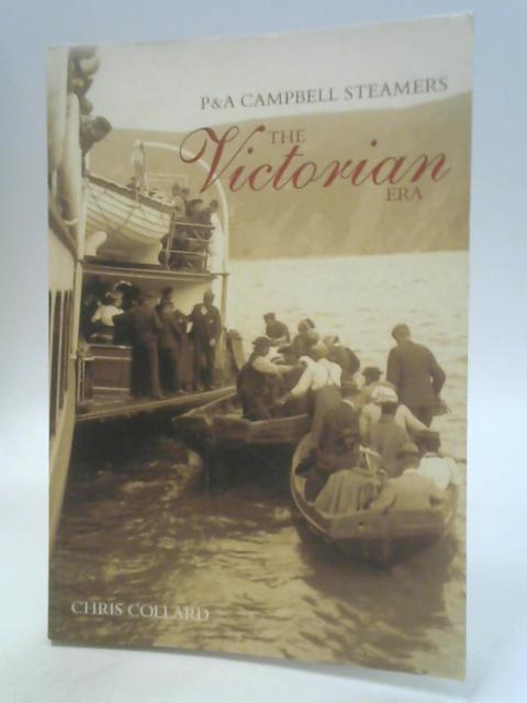 P&A Campbell Steamers The Victorian Era By Chris Collard