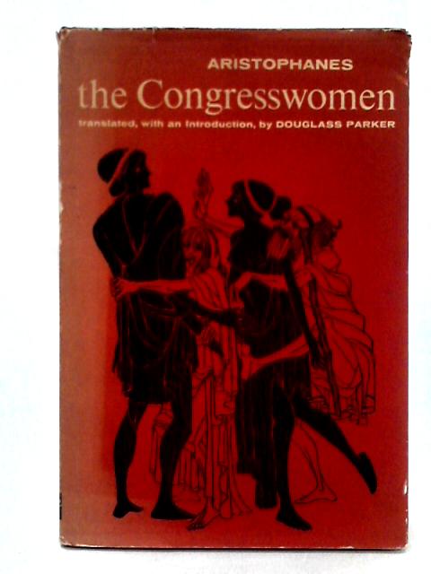 The Congresswomen (Ecclesiazusae) By Aristophanes