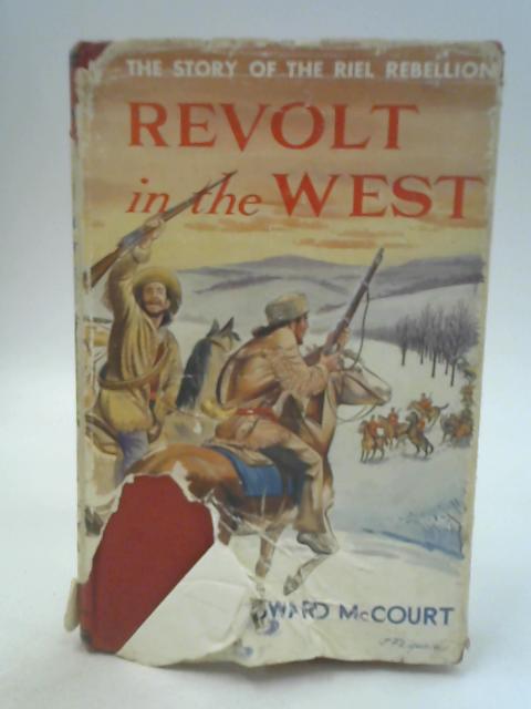 Revolt in The West By Edward McCourt