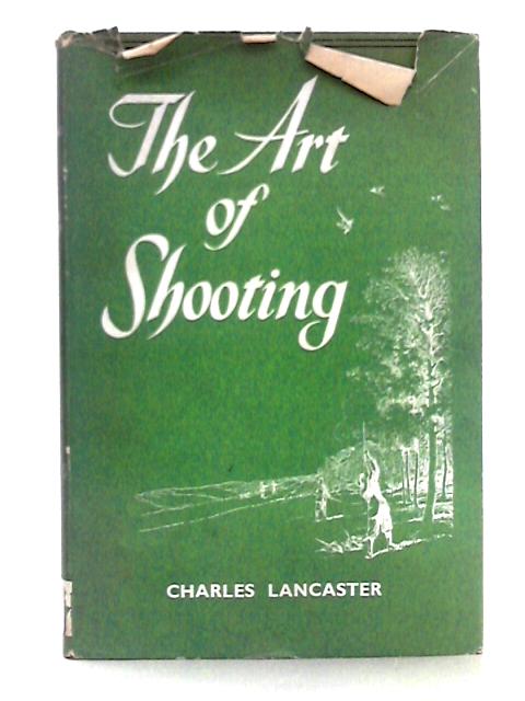 The Art of Shooting By Charles Lancaster