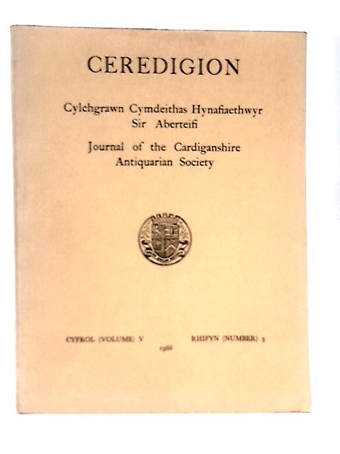Ceredigion: Journal of the Ceredigion Antiquarian Society, Vol. V, No. 3