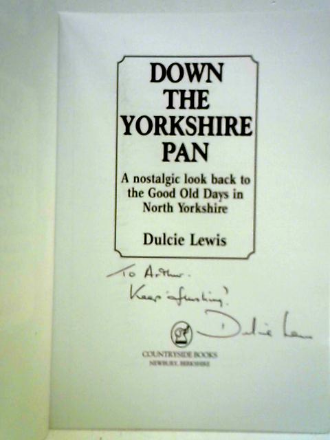 Down the Yorkshire Pan By Dulcie Lewis