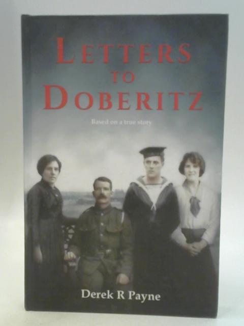 Letters to Doberitz By Derek R Payne