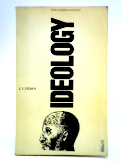 Ideology By L. B. Brown