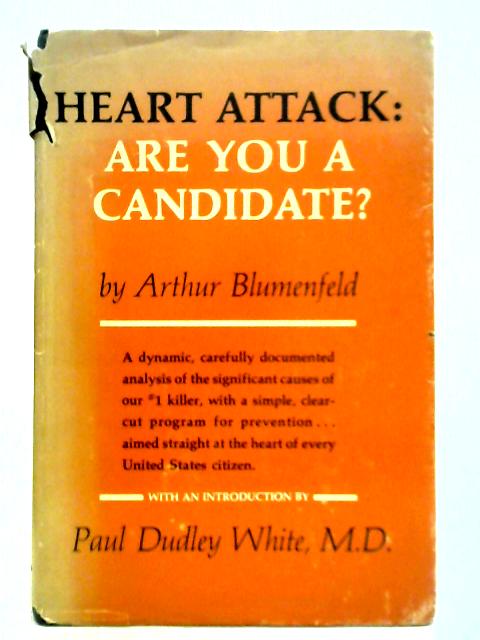 Heart Attack: Are You a Candidate? By Arthur Blumenfeld