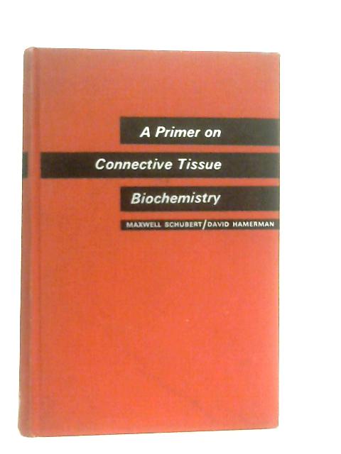 Primer on Connective Tissue Biochemistry von Maxwell Schubert