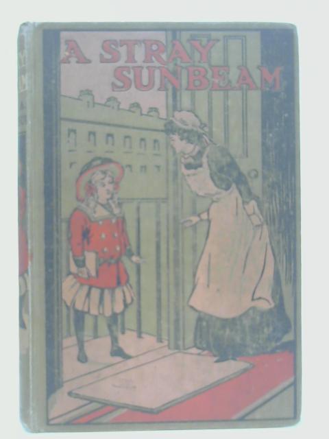 A Stray Sunbeam By Laura A Barter Snow