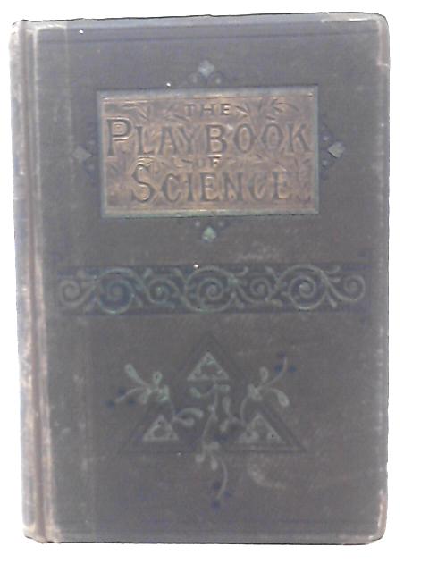 The Boy's Book of Science By John Henry Pepper