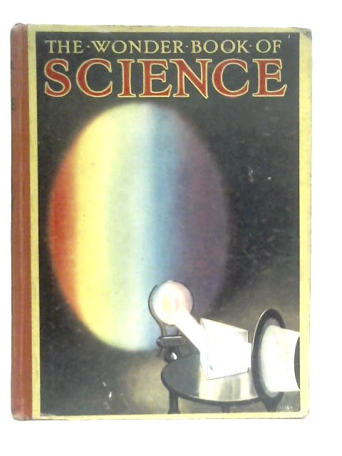 The Wwonder Book of Science By Harry Golding