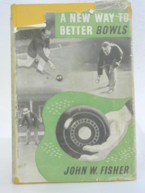 A New Way To Better Bowls By John W. Fisher