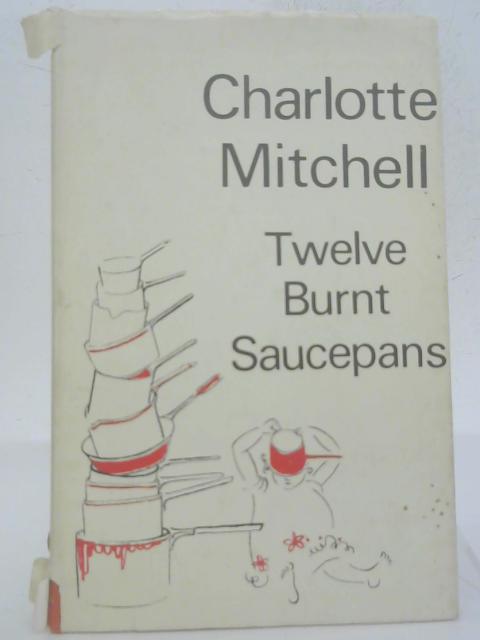 Twelve Burnt Saucepans By Charlotte Mitchell