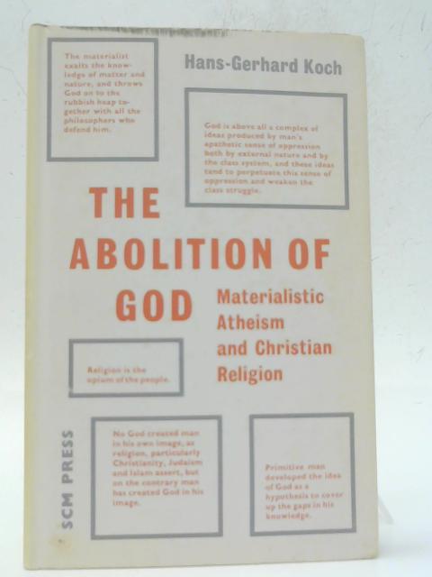 The Abolition Of God: Materialistic Atheism And Christian Religion By Hans-Gerhard Koch