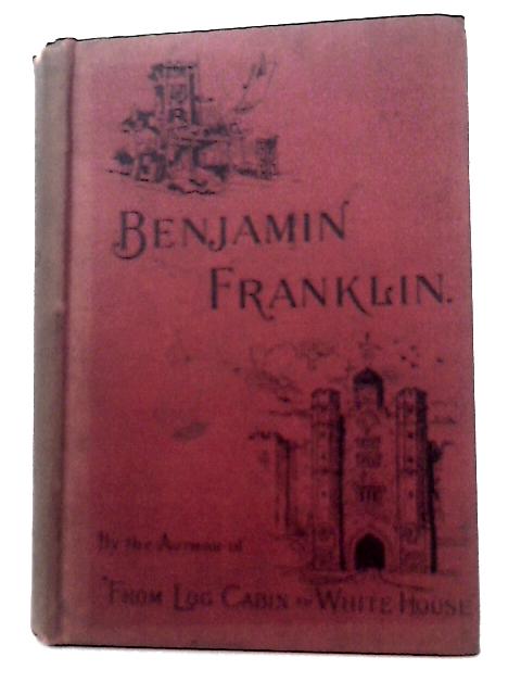 Benjamin Franklin par W. M Thayer
