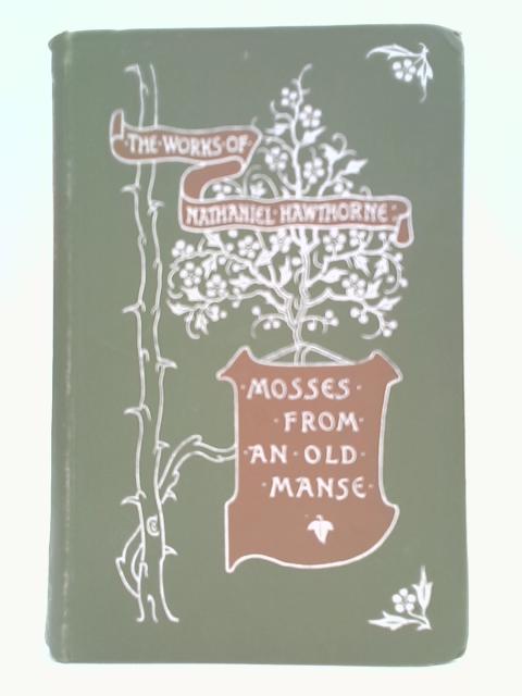 Mosses from an Old Manse par Nathaniel Hawthorne