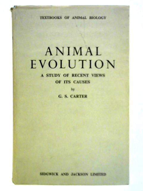 Animal Evolution By G. S. Carter