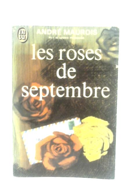 Les Roses de Septembre By Andre Maurois