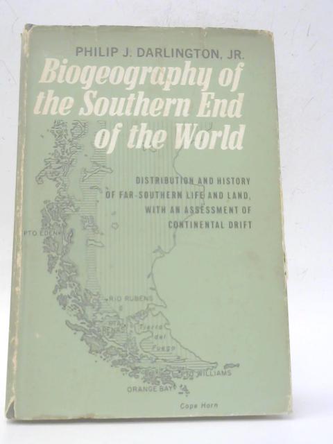 Biogeography of the Southern End of the World By Philip J. Darlington