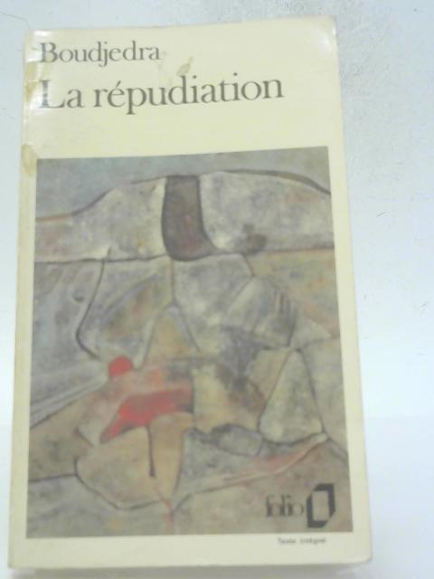 La Repudiation By Rachid Boudjedra