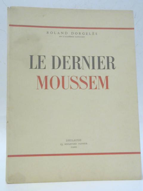 Le Dernier Moussem von Roland Dorgeles