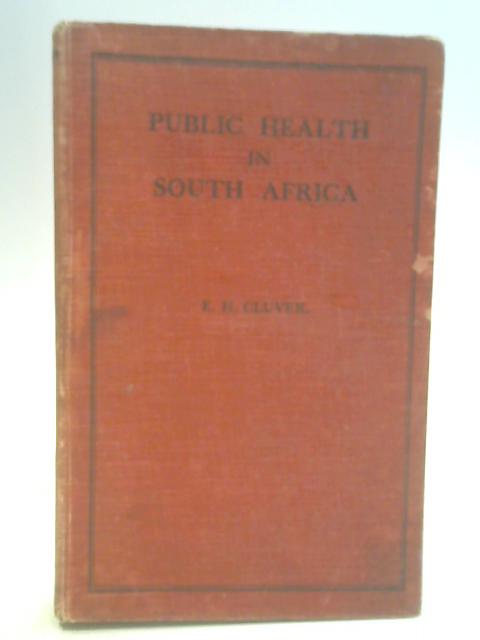 Public Health in South Africa By E. H. Cluver