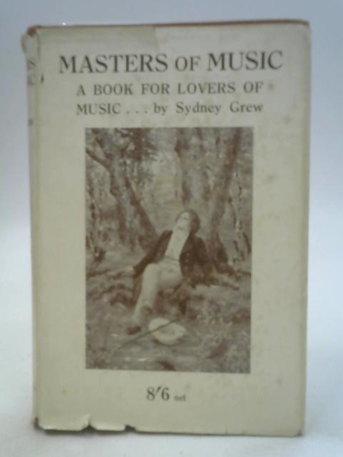 Masters of Music By Sidney Grew