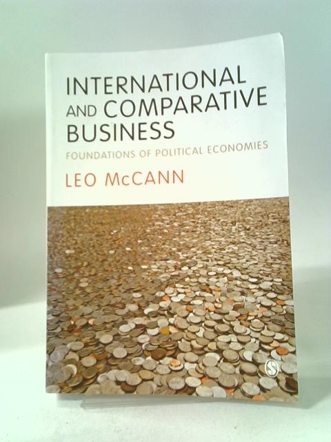 International and Comparative Business: Foundations of Political Economies By Leo Mccann