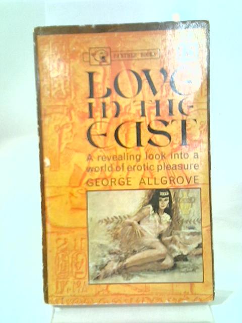 Love In The East By George Allgrove