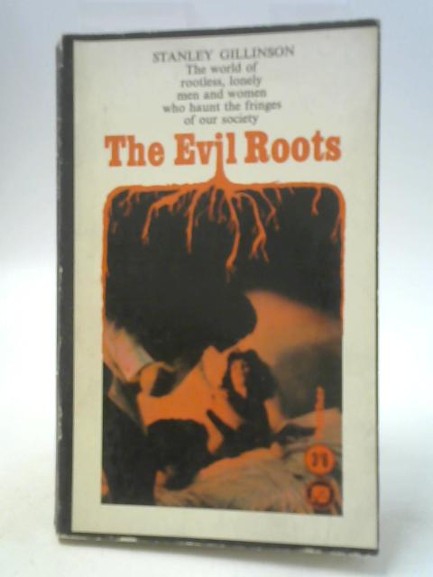 The Evil Roots By Stanley Gillinson