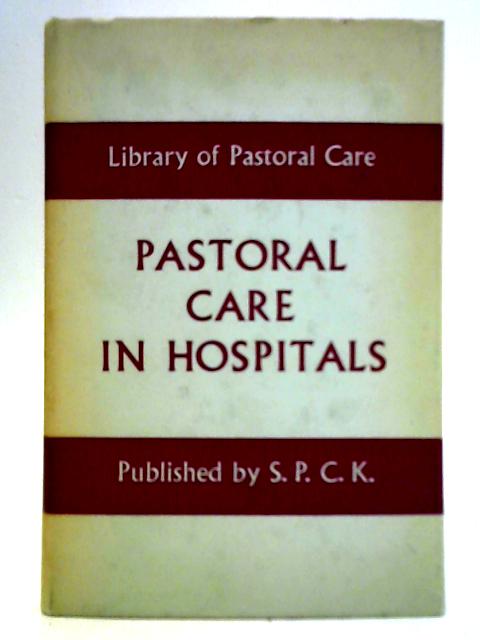 Pastoral Care in Hospitals By Norman Autton