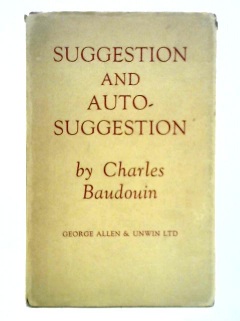 Suggestion and Autosuggestion By Charles Baudouin