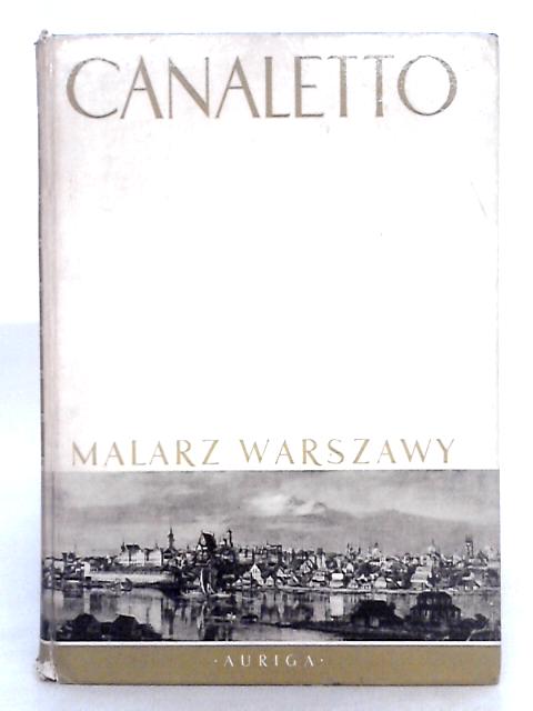 Canaletto von Malarz Warszawy