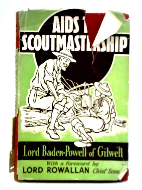 Aids to Scoutmastership von Lord Boden-Powell of Gilwell